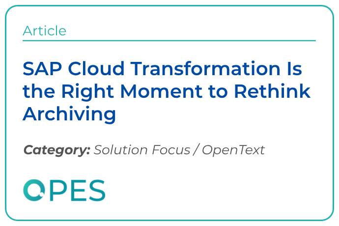 SAP Cloud Transformation Is the Right Moment to Rethink Archiving