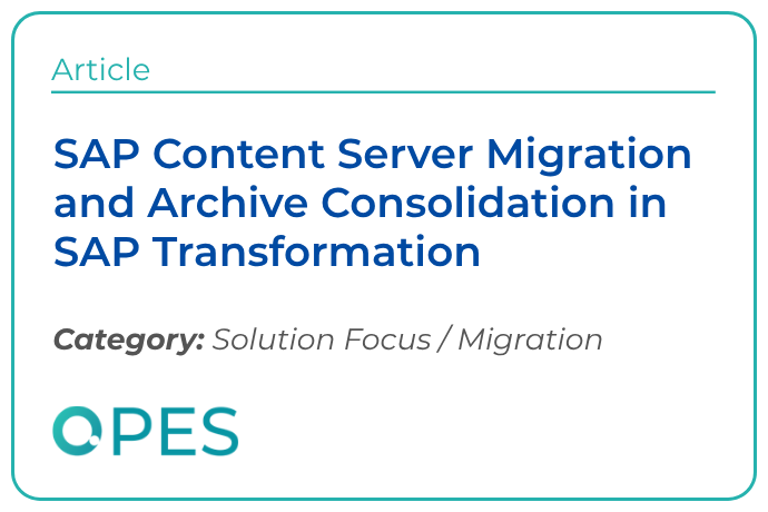 SAP Content Server Migration and Archive Consolidation in SAP Transformation
